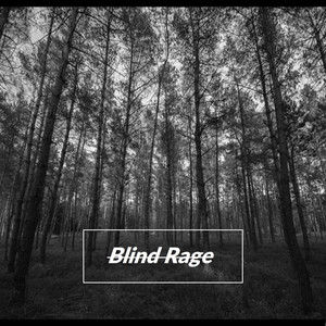 Blind Rage (Explicit)