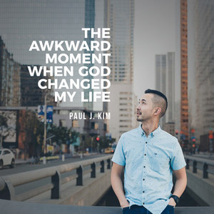 The Awkward Moment When God Changed My Life