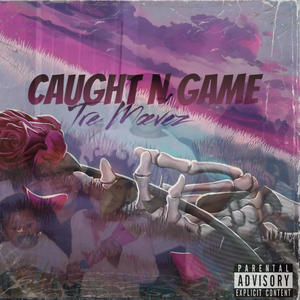 Caught N Game (Explicit)