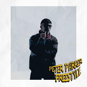 Peter Parker Freestyle (Explicit)