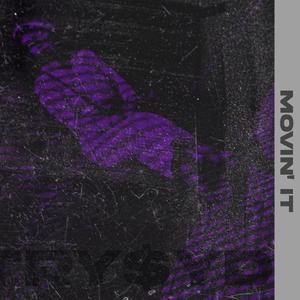 Movin' It (feat. Lil C Big P & Dr Drew) (Explicit)