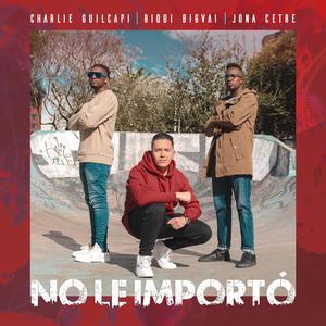 No Le Importó (feat. Riqui Big Vai & Jona Cetre)