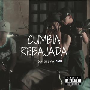 Cumbia Rebajada (Explicit)