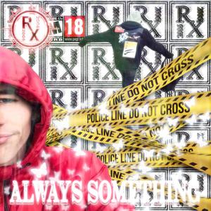 ALWAYS SOMETHING (Explicit)