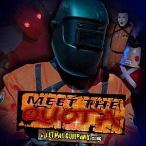 Meet the Quota: A Lethal Company Song (feat. Raymy Krumrei)