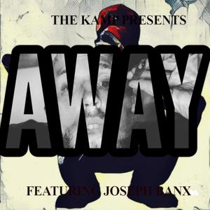 Away (feat. Joseph Banx) [Explicit]