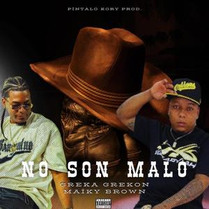 No Son Malo (feat. Maiky Brown)