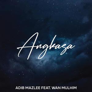 Angkasa (feat. Wan Mulhim)