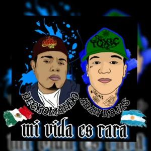 Mi vida es rara (feat. Deckomando & Adan Rojas) [Explicit]