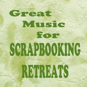 Great Music for Scrapbooking Retreats