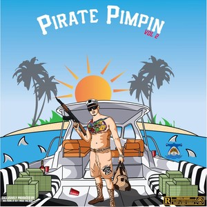 Pirate Pimpin', Vol. 2 (Explicit)