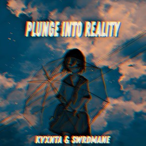 Plunge Into Reality