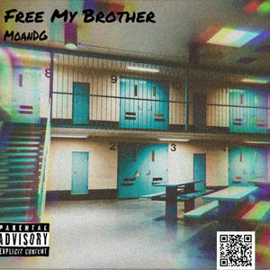 Free My Brother (Explicit)