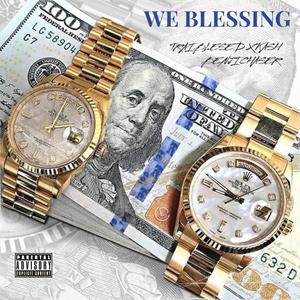 We Blessing (feat. Kash Benjichaser) [Explicit]