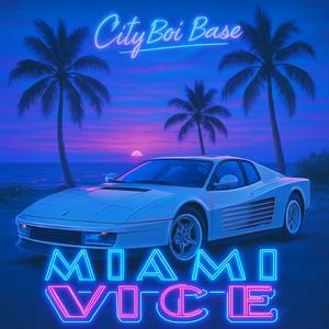 Miami Vice (Explicit)
