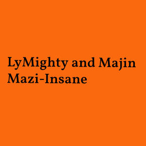 Insane (feat. Majin Mazi) (Explicit)