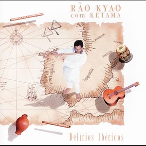 Delírios Ibéricos - Rão Kyao Com Ketama