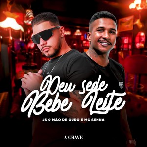 Deu sede bebe leite (Explicit)