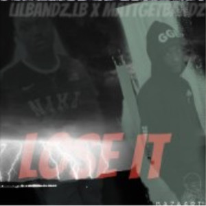 Lose it (Explicit)