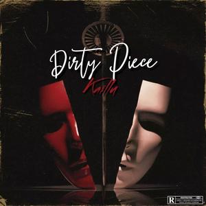 Dirty Piece (Explicit)