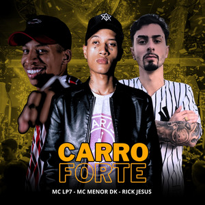 Carro Forte (Explicit)