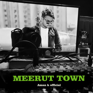 Meerut Town (Explicit)