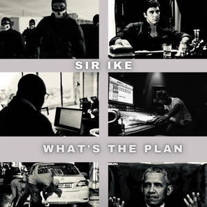 What's The Plan (Explicit)
