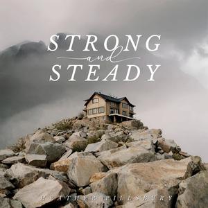 Strong and Steady