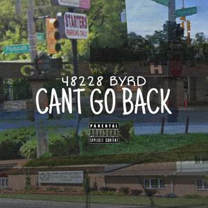 Cant Go Back (Explicit)