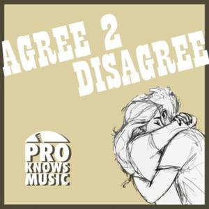 Agree to Disagree (Explicit)