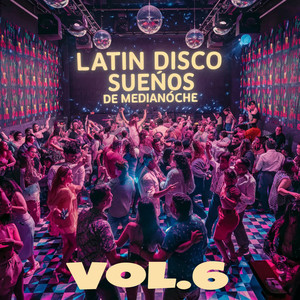 Latin-Disco - Sueños de Medianoche, Vol. 6