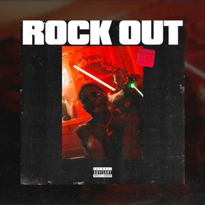 ROCK OUT (Explicit)