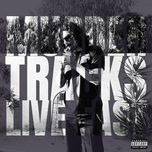 Murder Tracks Live Fast (Explicit)