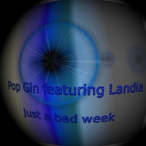 Just a Bad Week (feat. Landia)