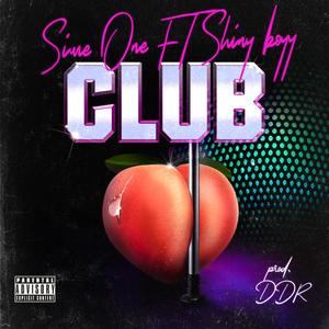 Club (feat. Shiny boyy) [Explicit]