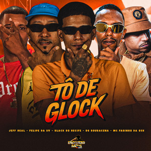 TÔ DE GLOCK (Explicit)