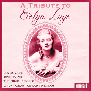 A Tribute to Evelyn Laye