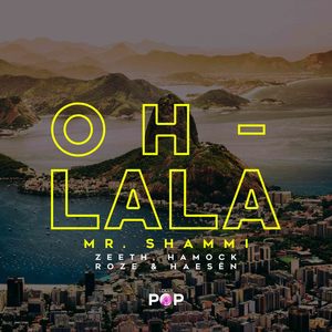 Oh La La (Zeeth, Hamock Roze & Haesen Remix)