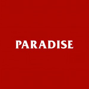 Paradise (Explicit)