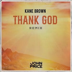 Thank God (Kane Brown Remix)