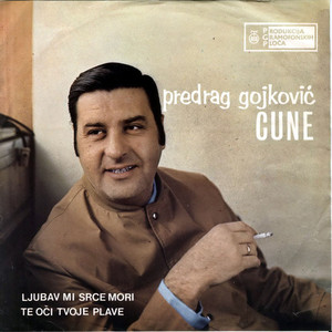 Predrag Gojkovic Cune - Te oči tvoje plave