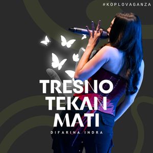 Tresno Tekan Mati (Koplo Vaganza)