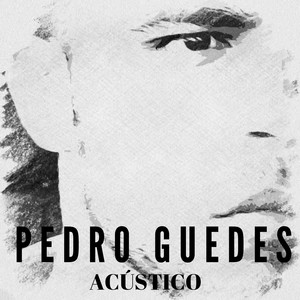 Pedro Guedes (Acústico)