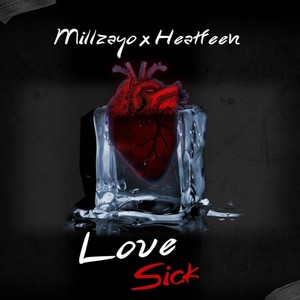 Love Sick (feat. Heatfeen) [Explicit]