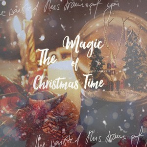 The Magic of Christmas Time