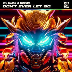 DON’T EVER LET GO