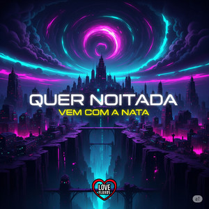 QUER NOITADA VEM COM A NATA (Explicit)