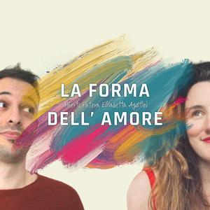 La Forma dell' Amore (feat. Elisabetta Agostini)