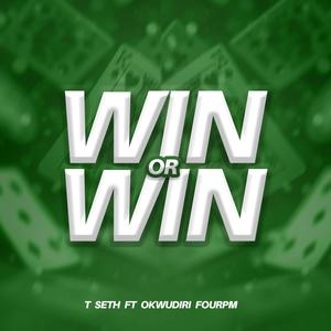 Win or Win (feat. Okwudiri fourpm)