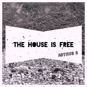 The House Is Free